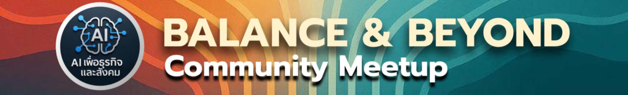 Balance & Beyond: AI for Business & Society Community Meetup